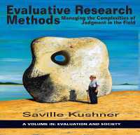 Evaluative Research Methods : Managing the Complexities of Judgement in the Field (Evaluation and Society)