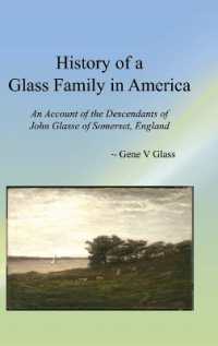 History of a Glass Family in America : An Account of the Descendants of John Glasse of Somerset, England