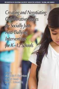 Creating and Negotiating Collaborative Spaces for Socially-Just Anti-Bullying Interventions for K-12 Schools (New Directions in Educational Leadership: Innovations in Scholarship, Teaching, and Service)
