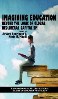 Imagining Education : Beyond the Logic of Global Neoliberal Capitalism (Critical Constructions: Studies on Education and Society)