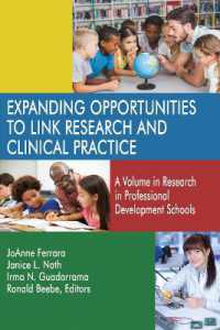 Expanding Opportunities to Link Research and Clinical Practice : A Volume in Research in Professional Development Schools (Research in Professional Development Schools and School-university Partnerships)