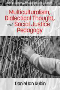 Multiculturalism, Dialectical Thought, and Social Justice Pedagogy : A Study from the Borderlands (Critical Constructions: Studies on Education and Society)