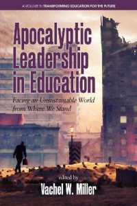 Apocalyptic Leadership in Education : Facing an Unsustainable World from Where We Stand (Transforming Education for the Future)
