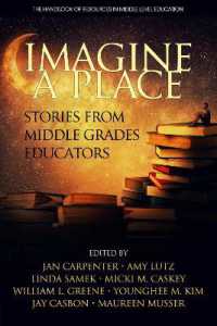 Imagine a Place : Stories from Middle Grades Educators (The Handbook of Research in Middle Level Education)