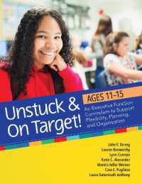 Unstuck & on Target! Ages 11-15 : An Executive Function Curriculum to Support Flexibility, Planning, and Organization