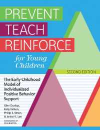 Prevent Teach Reinforce for Young Children : The Early Childhood Model of Individualized Positive Behavior Support （2ND）