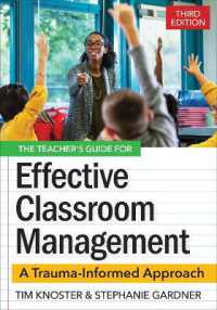 The Teacher's Guide for Effective Classroom Management : A Trauma-Informed Approach （3RD）