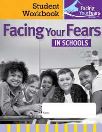 Facing Your Fears in Schools : Student Workbook: Managing Anxiety in Students with Autism or Related Social and Learning Differences