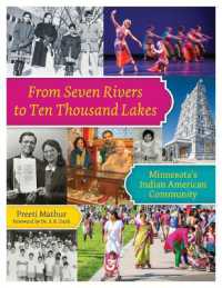 From Seven Rivers to Ten Thousand Lakes : Minnesota's Indian American Community