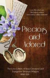 Precious and Adored : The Love Letters of Rose Cleveland and Evangeline Simpson Whipple， 1890-1918