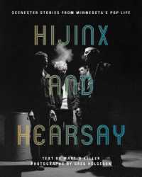 Hijinx and Hearsay : Scenester Stories from Minnesota's Pop Life