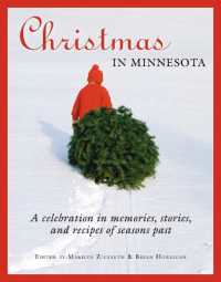 Christmas in Minnesota : A Celebration in Memories, Stories, and Recipes of Seasons Past