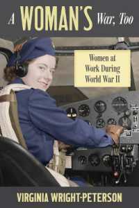 A Woman's War， Too : Women at Work during World War II