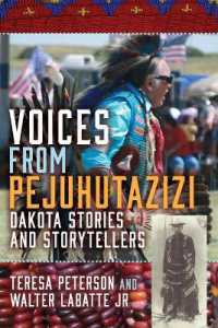 Voices from Pejuhutazizi : Dakota Stories and Storytellers