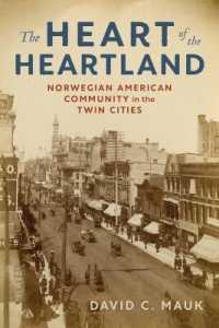 The Heart of the Heartland : Norwegian American Community in the Twin Cities