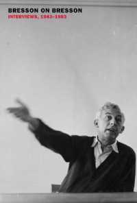 Bresson on Bresson : Interviews， 1943-1983
