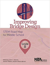 Improving Bridge Design : STEM Road Map for Middle School, Grade 8 (The Stem Road Map Curriculum)