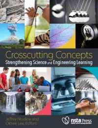Crosscutting Concepts : Strengthening Science and Engineering Learning