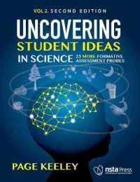 Uncovering Student Ideas in Science : 25 More Formative Assessment Probes, Second Edition （2ND）