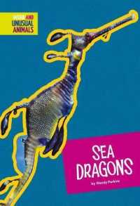 Sea Dragons (Weird and Unusual Animals) （Library Binding）