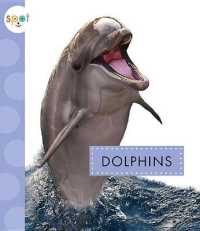 Dolphins (Spot Ocean Animals) （Library Binding）