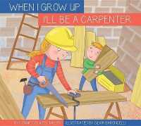 I'll Be a Carpenter (When I Grow Up) （Library Binding）