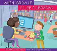 I'll Be a Librarian (When I Grow Up) （Library Binding）