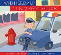 I'll Be a Police Officer (When I Grow Up) （Library Binding）