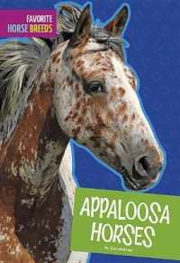 Appaloosa Horses (Favorite Horse Breeds) （Library Binding）