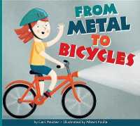 From Metal to Bicycles (Who Made My Stuff?) （Library Binding）