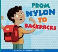 From Nylon to Backpacks (Who Made My Stuff?) （Library Binding）