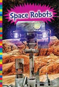Space Robots (Robotics in Our World)