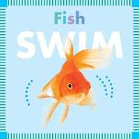 Fish Swim （Board Book）