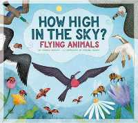 How High in the Sky? : Flying Animals (Animals Measure Up)