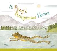 A Frog's Dangerous Home (Animal Habitats at Risk)