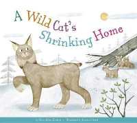A Wild Cat's Shrinking Home (Animal Habitats at Risk)