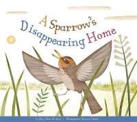 A Sparrow's Disappearing Home (Animal Habitats at Risk)