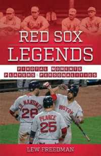 Red Sox Legends : Pivotal Moments, Players & Personalities (Team Legends)
