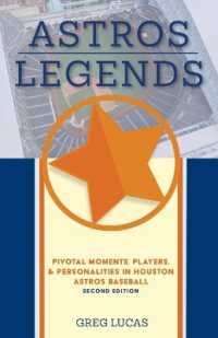 Astros Legends : Pivotal Moments, Players & Personalities in Houston Astros Baseball (Team Legends)