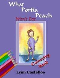 What Portia Peach Won't Eat : Activity and Colouring Book