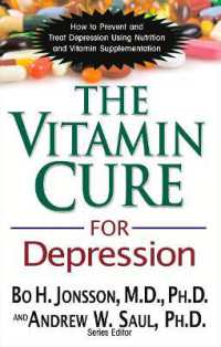 The Vitamin Cure for Depression : How to Prevent and Treat Depression Using Nutrition and Vitamin Supplementation (Vitamin Cure)