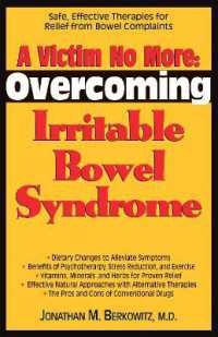 A Victim No More : Overcoming Irritable Bowel Syndrome: Safe, Effective Therapies for Relief from Bowel Complaints