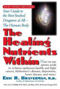 The Healing Nutrients within : Facts, Findings, and New Research on Amino Acids （3RD）
