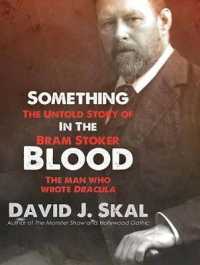 Something in the Blood (17-Volume Set) : The Untold Story of Bram Stoker, the Man Who Wrote Dracula （Unabridged）