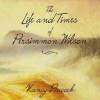 The Life and Times of Persimmon Wilson (10-Volume Set) （Unabridged）
