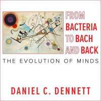 From Bacteria to Bach and Back (13-Volume Set) : The Evolution of Minds （Unabridged）