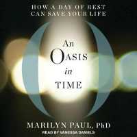 An Oasis in Time (7-Volume Set) : How a Day of Rest Can Save Your Life （Unabridged）