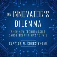 The Innovator's Dilemma (7-Volume Set) : When New Technologies Cause Great Firms to Fail （Unabridged）