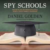 Spy Schools (11-Volume Set) : How the CIA, FBI, and Foreign Intelligence Secretly Exploit America's Universities （Unabridged）