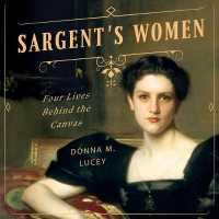 Sargent's Women (9-Volume Set) : Four Lives Behind the Canvas （Unabridged）